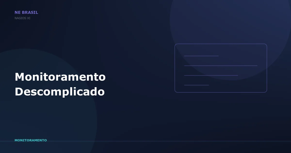 Monitoramento de TI descomplicado com o Nagios XI