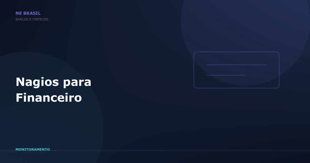 Nagios é a solução para empresas do ramo financeiro. Confira!
