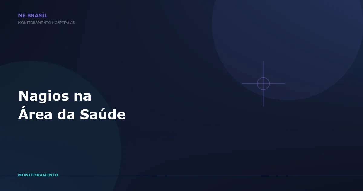 O que monitorar com Nagios na área da saúde?